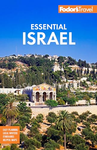 Fodor's Essential Israel: with the West Bank and Petra (Full-color Travel Guide)