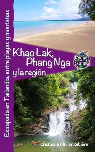 Khao Lak, Phang Nga y la región: Escapada en Tailandia, entre playas y montañas (Voyage Experience)
