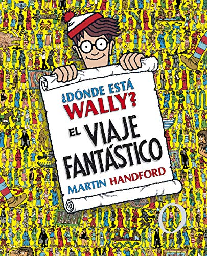 ¿Dónde está Wally? El viaje fantástico (Colección ¿Dónde está Wally?): (Edición coleccionistas ¡Contiene un póster!) (En busca de...)